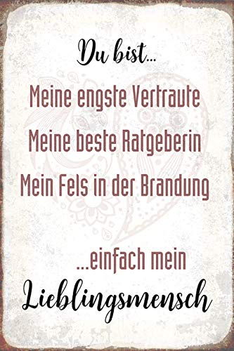 vielesguenstig-2013 Blechschild Schild 20x30cm - Lieblingsmensch engste Vertraute Beraterin Fels in der Brandung Freundin von vielesguenstig-2013