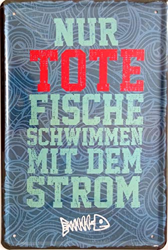 vielesguenstig-2013 Blechschild Schild 20x30cm - Nur Tote Fische Schwimmen mit dem Strom eigener Weg Vintage vielesguenstig-2013 Blechschild Schild 20x30cm - Nur Tote Fische Schwimmen mit dem Strom eigener Weg Vintage von vielesguenstig-2013