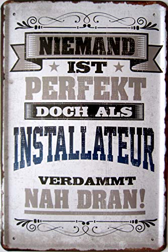 vielesguenstig-2013 Blechschild Schild 20x30cm - niemand ist perfekt Aber als Installateur nah dran Beruf Vintage von vielesguenstig-2013