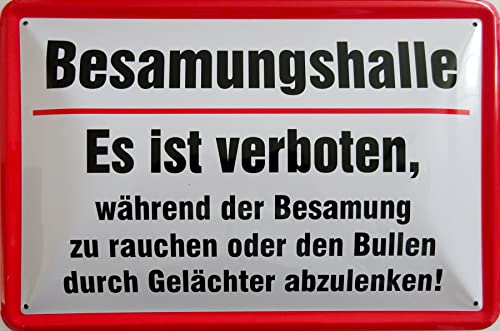 Blechschild Schild 20x30cm - Besamungshalle verboten während der Besamung zur rauchen BUllen durch Gelächter ablenken von vielesguenstig by Robby Wanka