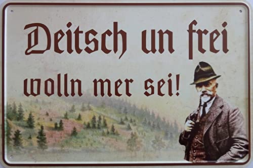 Blechschild Schild 20x30cm - Deitsch un frei wolln mer sei Anton Günther Erzgebirge Arzgebirg von vielesguenstig by Robby Wanka