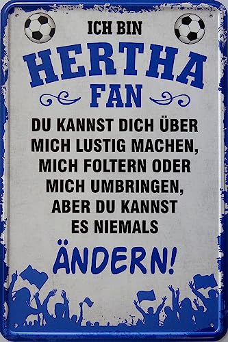 Blechschild Schild 20x30cm - Ich bin Hertha Fan lachen foltern niemals ändern vintage von vielesguenstig by Robby Wanka