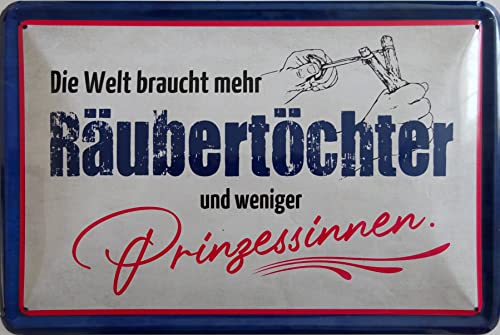 Blechschild Schild 20x30cm - die Welt braucht mehr Räubertöchter und weniger Prinzessinen Mädchen von vielesguenstig by Robby Wanka