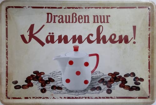 Blechschild Schild 20x30cm - draußen nur Kännchen Kanne Kaffee Cafe von vielesguenstig by Robby Wanka