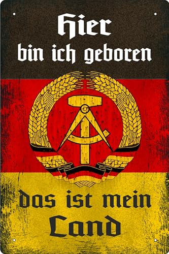 Blechschild Schild 20x30cm - hier bin ich geboren das ist mein Land Deutschland DDR Blechschild Schild 20x30cm - hier bin ich geboren das ist mein Land Deutschland DDR von vielesguenstig by Robby Wanka