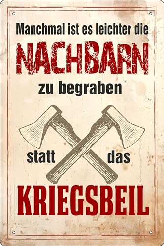 Blechschild Schild 20x30cm - manchmal ist es leichter die Nachbarn zu begraben statt das Kriegsbeil Nachbarschaft Nachbar Nachbarin Blechschild Schild 20x30cm - manchmal ist es leichter die Nachbarn zu begraben statt das Kriegsbeil Nachbarschaft Nachbar Nachbarin von vielesguenstig by Robby Wanka