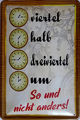 Blechschild Schild 20x30cm - viertel halb dreiviertel um nicht anders Uhrzeit Unterschied Osten Westen von vielesguenstig by Robby Wanka