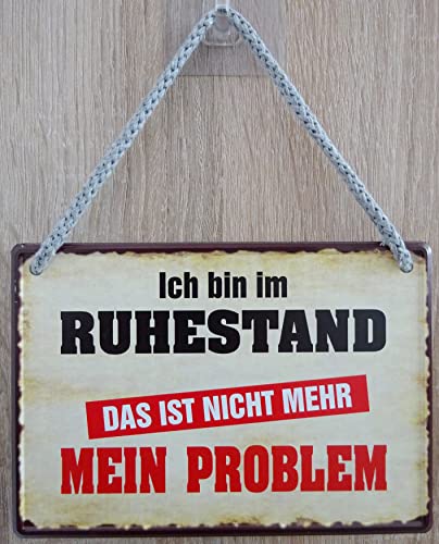 Hängeschild Schild 16x11cm - Ich bin im Ruhestand das ist jetzt nicht mehr mein Problem Rente Rentner von vielesguenstig by Robby Wanka