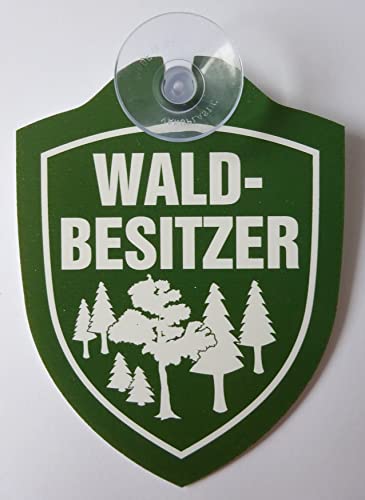 Schild mit Saugnapf Waldbesitzer Auto Windschutzscheibe Forstbetrieb Wald Waldarbeiter von vielesguenstig by Robby Wanka