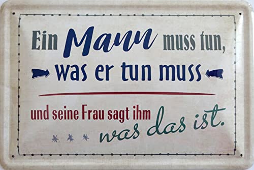 vielesguenstig by Robby Wanka Blechschild Schild 20x30cm - Mann muss tun was er tun muss Frau SAGT was das ist Ehe Beziehung Chef Liebe Geschenk Vintage von vielesguenstig by Robby Wanka