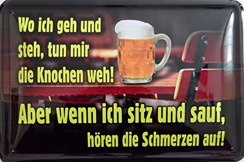 vielesguenstig by Robby Wanka Blechschild Schild 20x30cm - Wo ich GEH und steh tun Mir die Knochen WEH wenn ich Sitz und Sauf hören die Schmwerzen auf Bier Trinken feiern vielesguenstig by Robby Wanka Blechschild Schild 20x30cm - Wo ich GEH und steh tun Mir die Knochen WEH wenn ich Sitz und Sauf hören die Schmwerzen auf Bier Trinken feiern von vielesguenstig by Robby Wanka