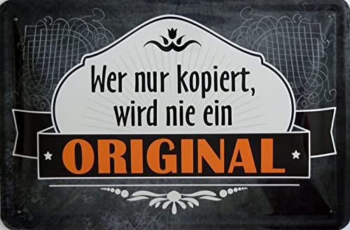 vielesguenstig by Robby Wanka Blechschild Schild 20x30cm - wer nur kopiert Wird nie EIN Original Mut Motivation Einzigartig Selbstbewußt von vielesguenstig by Robby Wanka