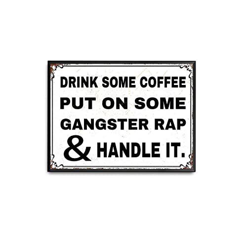 viemso Blechschild mit Aufschrift "It's Fun to Drink a Little Coffee Put a Little Gangsta Rap and Work on", Metallschilder, Zuhause, Tor, Garten, Bar, Restaurant, Café, Büro, Geschäft, Club viemso Blechschild mit Aufschrift "It's Fun to Drink a Little Coffee Put a Little Gangsta Rap and Work on", Metallschilder, Zuhause, Tor, Garten, Bar, Restaurant, Café, Büro, Geschäft, Club von viemso