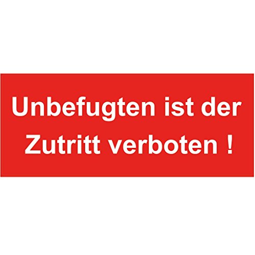 1 Stück "Unbefugten ist der Zutritt verboten !" PVC Aufkleber rot 200x80 mm, selbstklebend, kratz und Wetterfest 1 Stück "Unbefugten ist der Zutritt verboten !" PVC Aufkleber rot 200x80 mm, selbstklebend, kratz und Wetterfest von wall-art-design