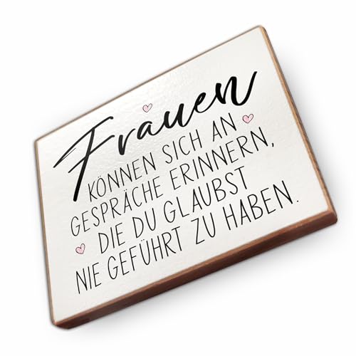 Magnet aus Buchenholz Kühlschrankmagnete mit Sprüchen (Frauen können Sich an Gespräche erinnern) von wammi