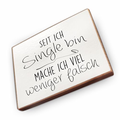 Magnet aus Buchenholz Kühlschrankmagnete mit Sprüchen (Seit ich Single Bin Mache ich viel weniger falsch) von wammi