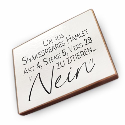 Magnet aus Buchenholz Kühlschrankmagnete mit Sprüchen (Um Shakespeares Hamlet zu zitieren.) von wammi