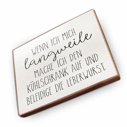 Magnet aus Buchenholz Kühlschrankmagnete mit Sprüchen (Wenn ich Mich langweile Mache ich den Kühlschrank auf) von wammi