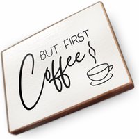Kühlschrankmagnet Aus Buchenholz - But First Coffee Dekoration Oder Als Tolle Geschenkidee von wammishop