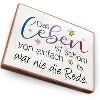Kühlschrankmagnet Aus Buchenholz - Das Leben Ist Schönvon Einfach War Nie Die Rede Dekoration Oder Als Tolle Geschenkidee von wammishop