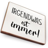 Kühlschrankmagnet Aus Buchenholz - Irgendwas Ist Immer Dekoration Oder Als Tolle Geschenkidee von wammishop