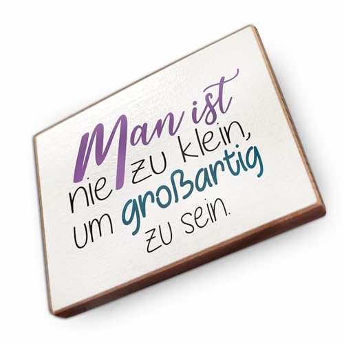 wood and color - Kühlschrankmagnet mit Spruch | Handmade aus Buchenholz als tolle Geschenkidee (Man ist nie zu klein, um großartig Sein.), 6,5 x 5 cm von wood and color