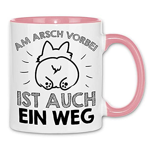 wowshirt Tasse Am Arsch Vorbei ist Auch Ein Weg Witziger Spruch Sarkasmus, Farbe:White - Pink von wowshirt