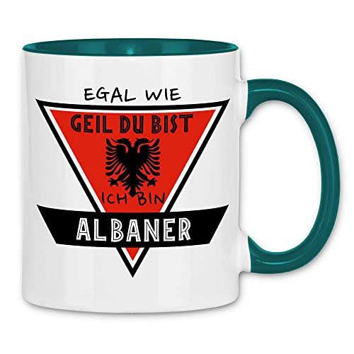 wowshirt Tasse Egal Wie Geil Du Bist Ich Bin Albaner ALBANISCHE ALBANIEN, Farbe:White - Petrol von wowshirt