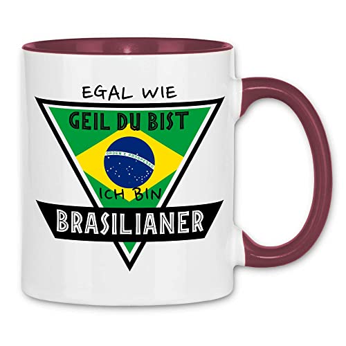 wowshirt Tasse Egal Wie Geil Du Bist Ich Bin Brasilianer BRASILIANISCHE Brasilien, Farbe:White - Bordeaux von wowshirt