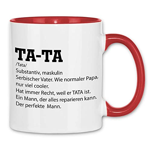 wowshirt Tasse Tata Definition Serbischer Vater Serbien Geschenk, Farbe:White - Red von wowshirt