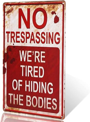 yunuo - No Trespassing We're Tired of Hiding the Bodies Blechschild Garage Decor Craft Wall Painting yunuo - No Trespassing We're Tired of Hiding the Bodies Blechschild Garage Decor Craft Wall Painting von yunuo